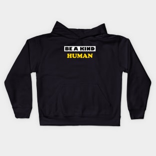 Be a Kind Human Kids Hoodie